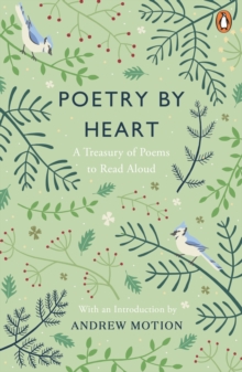 Poetry by Heart : Poems for Learning and Reciting