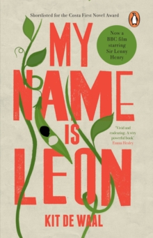 My Name Is Leon : Now a Major BBC Two Film