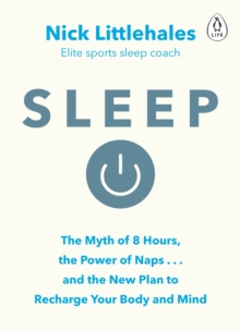 Sleep : Change the way you sleep with this 90 minute read