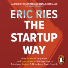 The Startup Way : How Entrepreneurial Management Transforms Culture and Drives Growth, eAudiobook MP3 eaudioBook The Startup Way : How Entrepreneurial Management Transforms Culture and Drives Growth, eAudiobook MP3 eaudioBook
