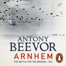Arnhem : The Battle for the Bridges, 1944: The Sunday Times No 1 Bestseller, eAudiobook MP3 eaudioBook Arnhem : The Battle for the Bridges, 1944: The Sunday Times No 1 Bestseller, eAudiobook MP3 eaudioBook