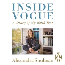 Inside Vogue : My Diary Of Vogue's 100th Year, eAudiobook MP3 eaudioBook Inside Vogue : My Diary Of Vogue's 100th Year, eAudiobook MP3 eaudioBook