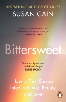 Bittersweet : How Sorrow and Longing Make Us Whole