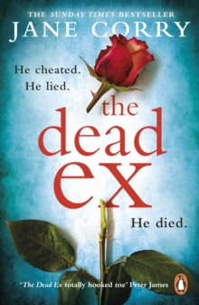 The Dead Ex : The unputdownable summer 2018 bestselling thriller, Paperback / softback Book The Dead Ex : The unputdownable summer 2018 bestselling thriller, Paperback / softback Book