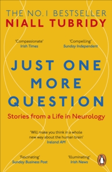 Just One More Question : Stories from a Life in Neurology