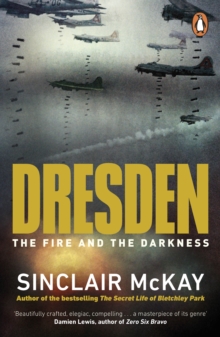 Dresden : The Fire And The Darkness