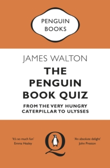 The Penguin Book Quiz : From The Very Hungry Caterpillar to Ulysses   The Perfect Gift for Book Lovers!