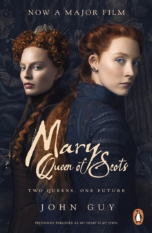 Mary Queen of Scots : Film Tie-In