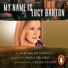My Name Is Lucy Barton (Dramatisation) : (Dramatisation), eAudiobook MP3 eaudioBook My Name Is Lucy Barton (Dramatisation) : (Dramatisation), eAudiobook MP3 eaudioBook