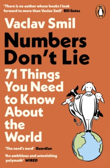 Numbers Don't Lie : 71 Things You Need to Know About the World