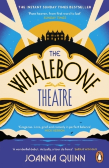 The Whalebone Theatre : The instant Sunday Times bestseller