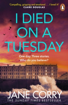 I Died on a Tuesday : The gripping new thriller from the Sunday Times bestselling author