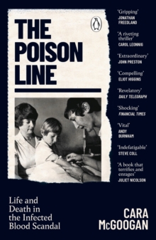 The Poison Line : Life and Death in the Infected Blood Scandal