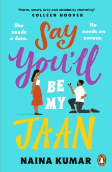 Penguin Books Ltd Say You Ll Be My Jaan , The Usa Today Bestselling Fake Engagement Romcom Of The Year - The Perfect Feel Good Pick Me Up!