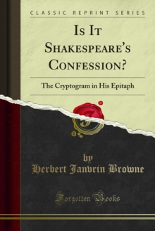 Is It Shakespeare's Confession? : The Cryptogram in His Epitaph