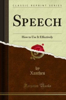 Speech : How to Use It Effectively