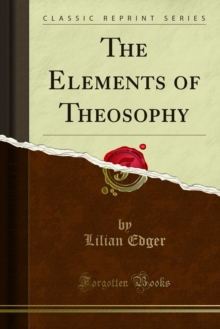 The Elements of Theosophy