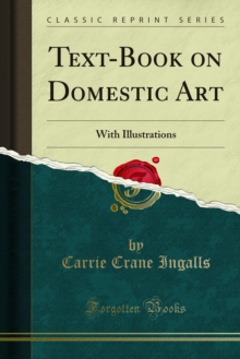 Text-Book on Domestic Art : With Illustrations