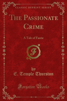 The Passionate Crime : A Tale of Faerie