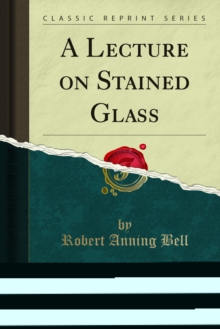 A Lecture on Stained Glass