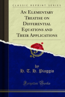 An Elementary Treatise on Differential Equations and Their Applications