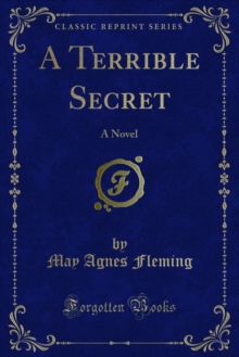 A Terrible Secret : A Novel