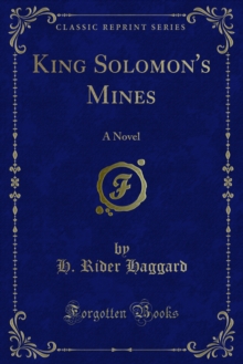 King Solomon's Mines : A Novel