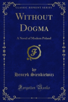 Without Dogma : A Novel of Modern Poland