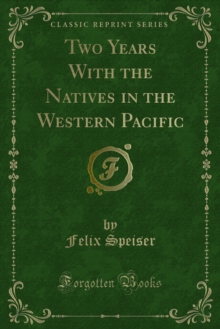 Two Years With the Natives in the Western Pacific