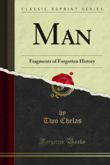 Man : Fragments of Forgotten History