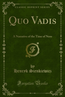 Quo Vadis : A Narrative of the Time of Nero