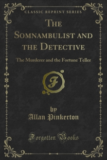 The Somnambulist and the Detective : The Murderer and the Fortune Teller