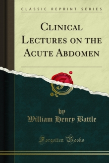 Clinical Lectures on the Acute Abdomen