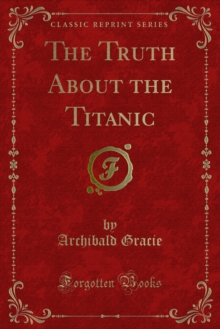 The Truth About the Titanic