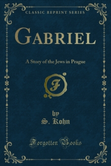 Gabriel : A Story of the Jews in Prague