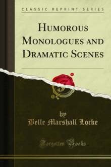 Humorous Monologues and Dramatic Scenes