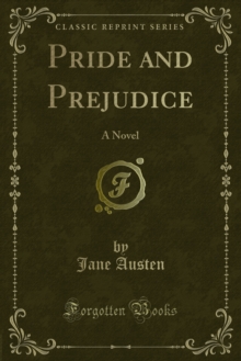 Pride and Prejudice : A Novel