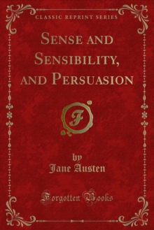 Sense and Sensibility, and Persuasion