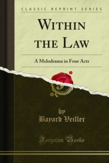 Within the Law : A Melodrama in Four Acts