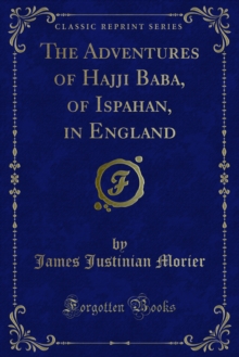 The Adventures of Hajji Baba, of Ispahan, in England