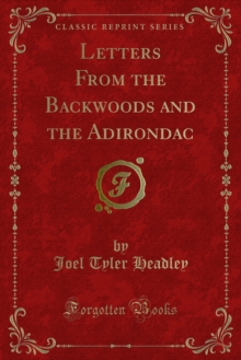 Letters From the Backwoods and the Adirondac