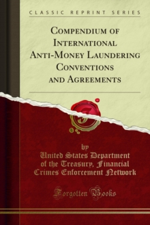 Compendium of International Anti-Money Laundering Conventions and Agreements