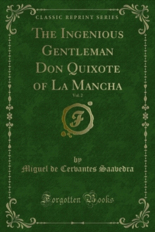 The Ingenious Gentleman Don Quixote of La Mancha