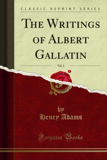 The Writings of Albert Gallatin