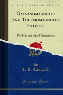 Galvanomagnetic and Thermomagnetic Effects : The Hall and Allied Phenomena