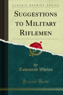 Suggestions to Military Riflemen