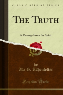 The Truth : A Message From the Spirit