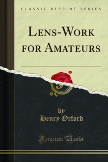 Lens-Work for Amateurs