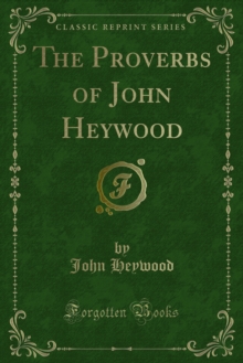 The Proverbs of John Heywood