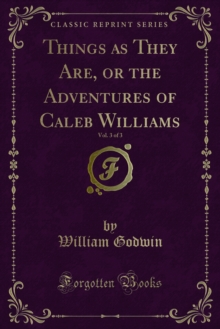 Things as They Are, or the Adventures of Caleb Williams